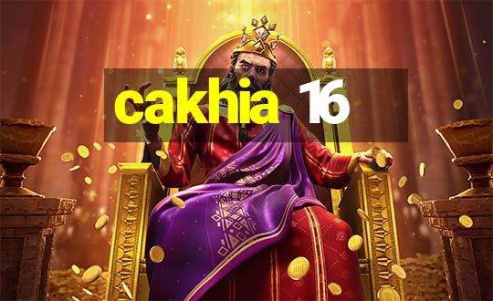 cakhia 16