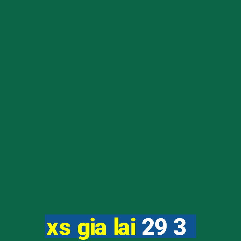 xs gia lai 29 3