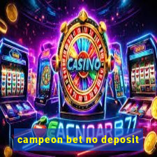 campeon bet no deposit