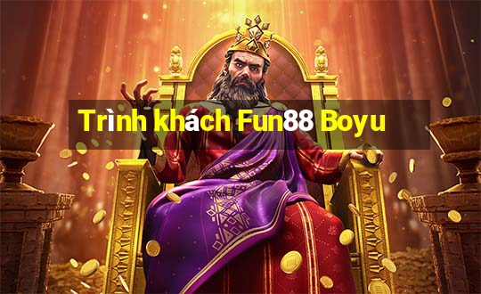 Trình khách Fun88 Boyu