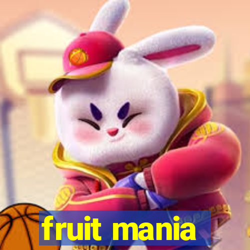 fruit mania