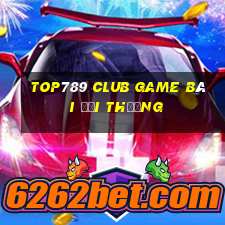 Top789 Club Game Bài Đổi Thưởng