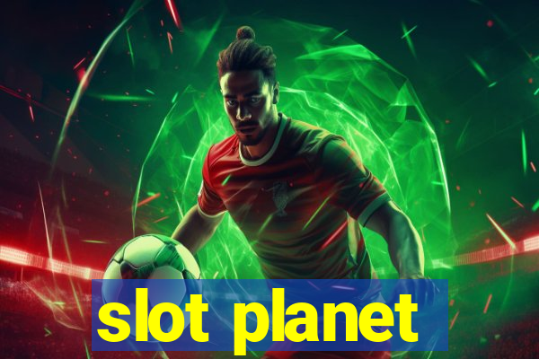 slot planet