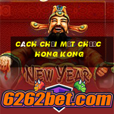 cách chơi mạt chược hong kong