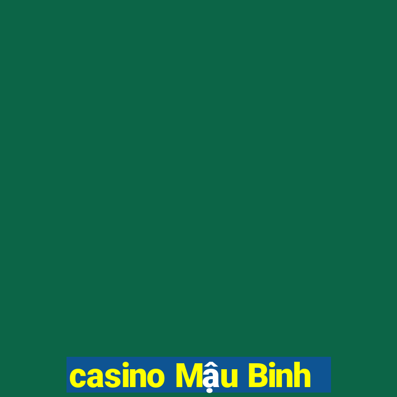 casino Mậu Binh