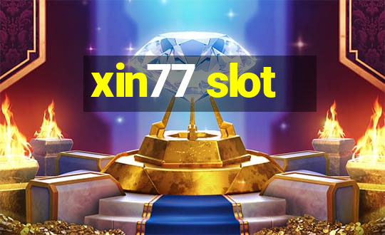 xin77 slot