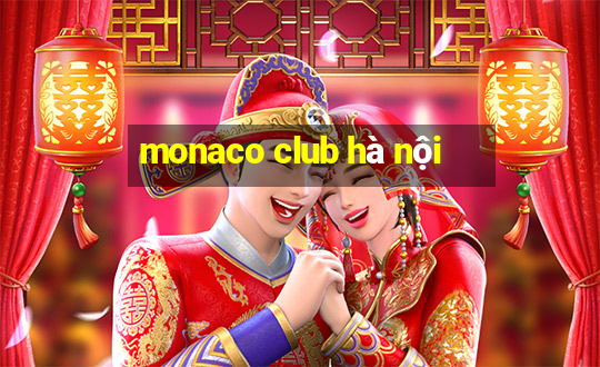 monaco club hà nội