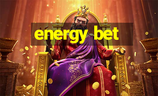 energy bet