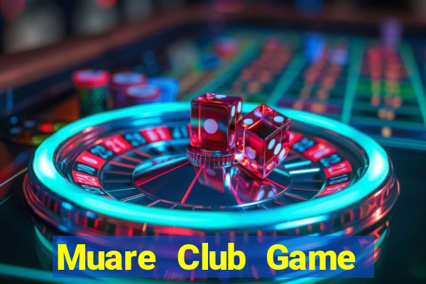 Muare Club Game Bài B52 Đổi Thưởng