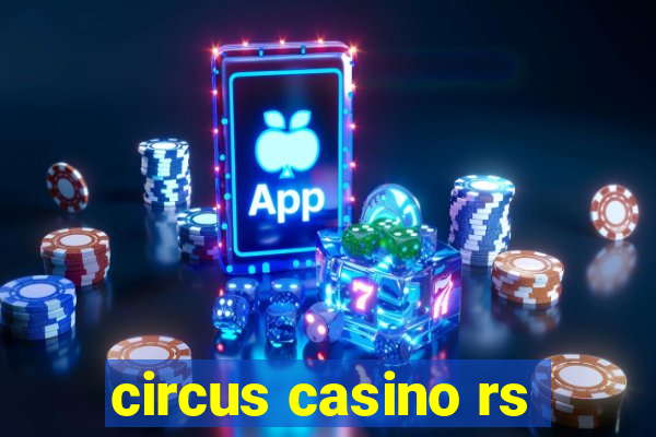 circus casino rs