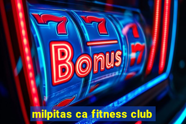 milpitas ca fitness club