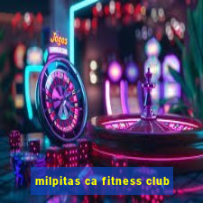 milpitas ca fitness club