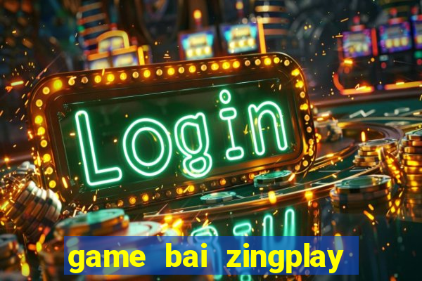 game bai zingplay tien len