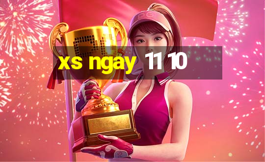 xs ngay 11 10