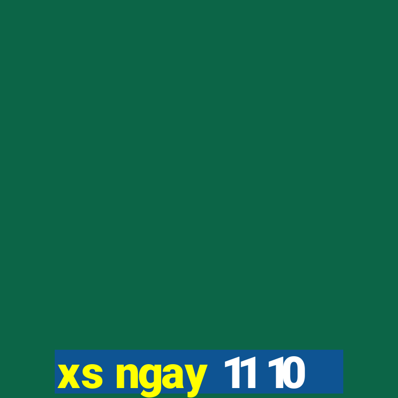 xs ngay 11 10