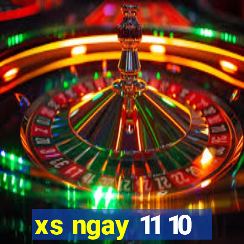 xs ngay 11 10