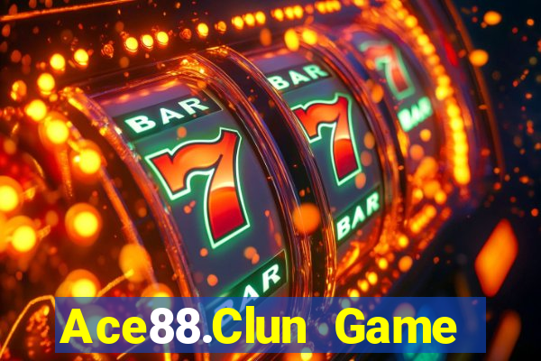 Ace88.Clun Game Bài Lừa Đảo