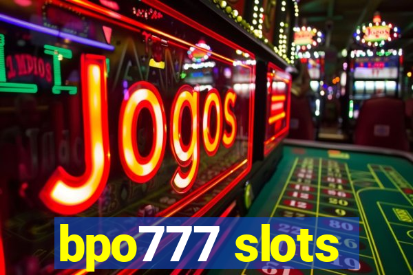 bpo777 slots