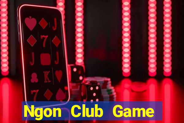 Ngon Club Game Bài Vui