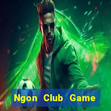 Ngon Club Game Bài Vui