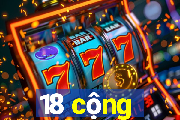 18 cộng