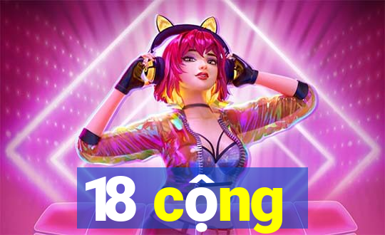 18 cộng