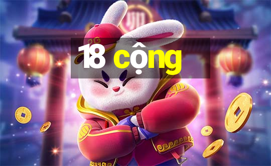 18 cộng