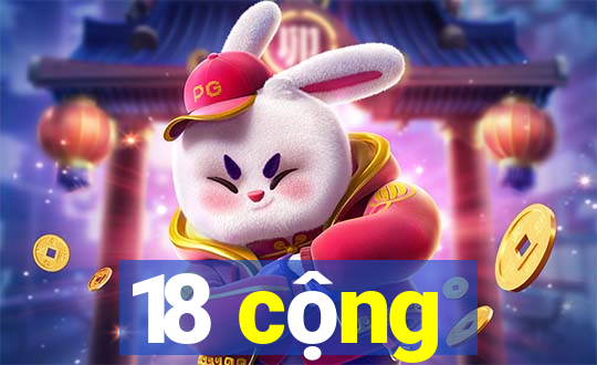 18 cộng