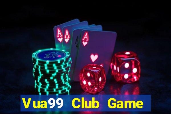 Vua99 Club Game Bài 3 Cây Đổi Thưởng