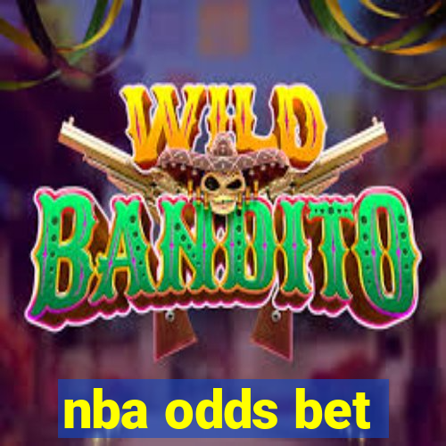 nba odds bet