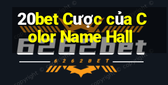 20bet Cược của Color Name Hall