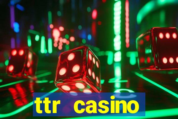 ttr casino рабочее зеркало