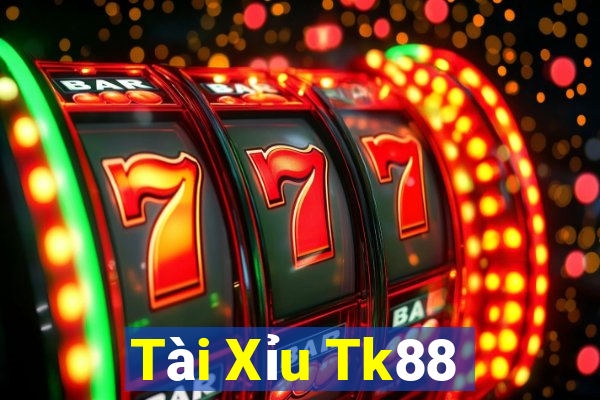 Tài Xỉu Tk88