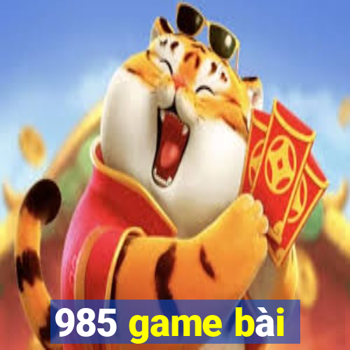 985 game bài