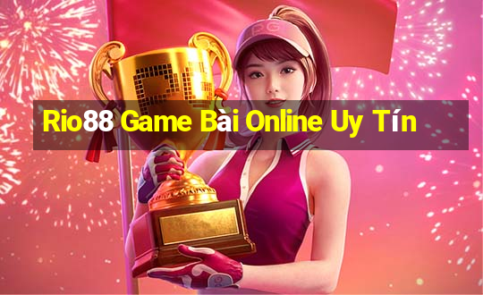 Rio88 Game Bài Online Uy Tín