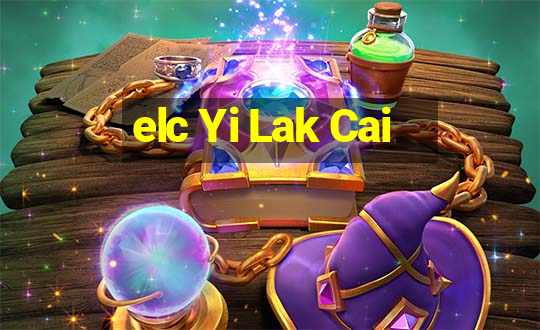 elc Yi Lak Cai