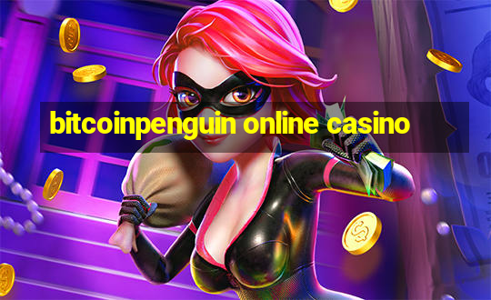 bitcoinpenguin online casino