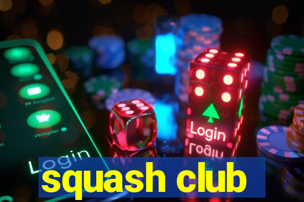 squash club