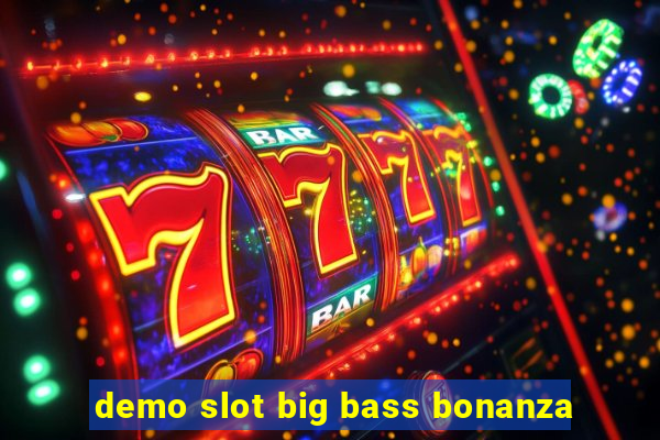 demo slot big bass bonanza