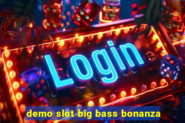 demo slot big bass bonanza