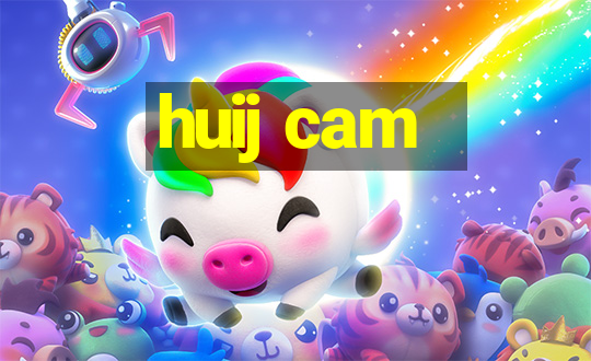 huij cam