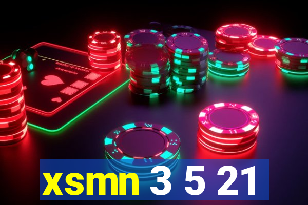 xsmn 3 5 21