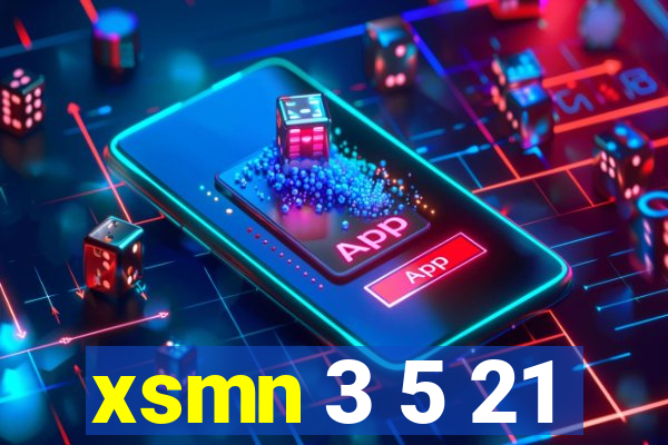 xsmn 3 5 21