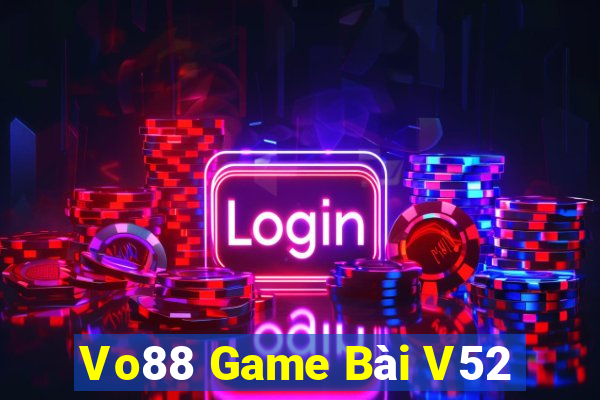 Vo88 Game Bài V52