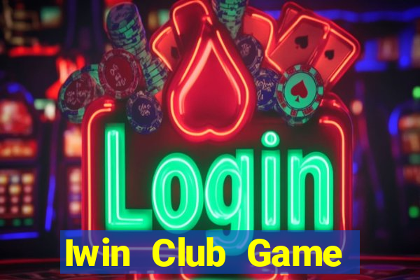 Iwin Club Game Bài B52 Đổi Thưởng