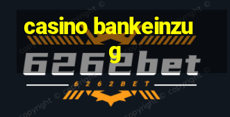 casino bankeinzug