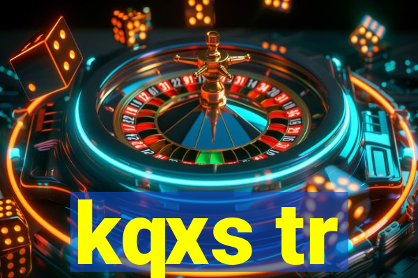 kqxs tr