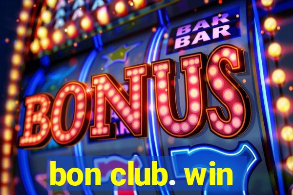 bon club. win