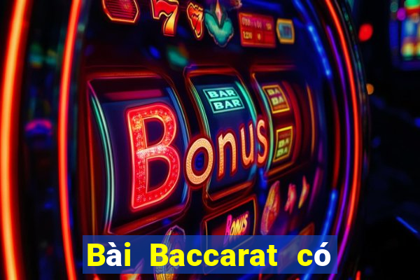 Bài Baccarat có lừa đảo không