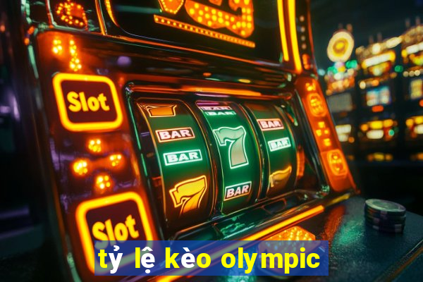 tỷ lệ kèo olympic